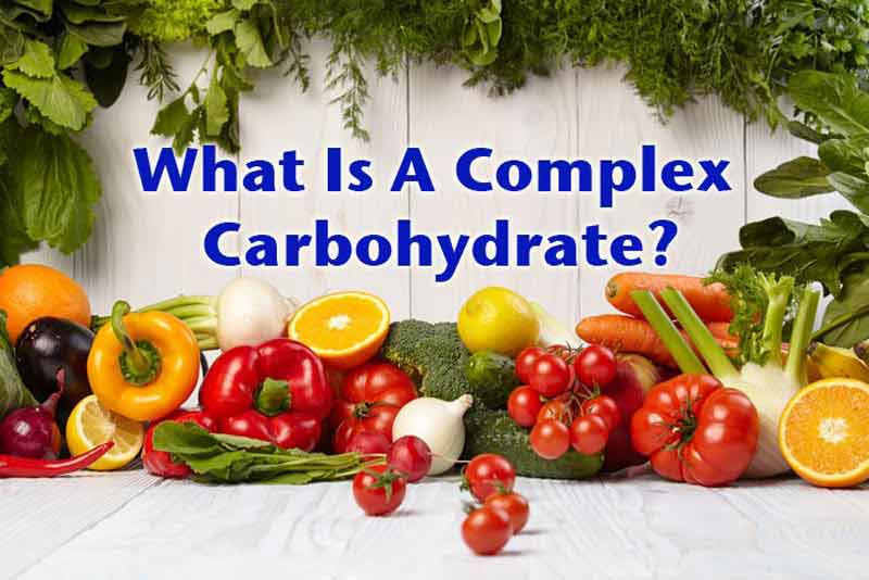 What is a complex carbohydrate?