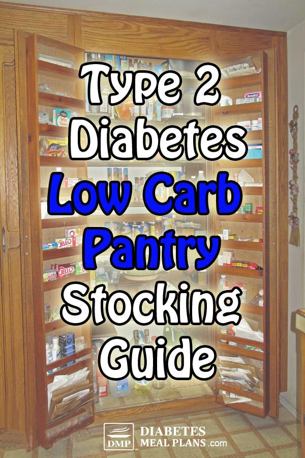 Low Carb T2 Diabetic Pantry Stocking Guide