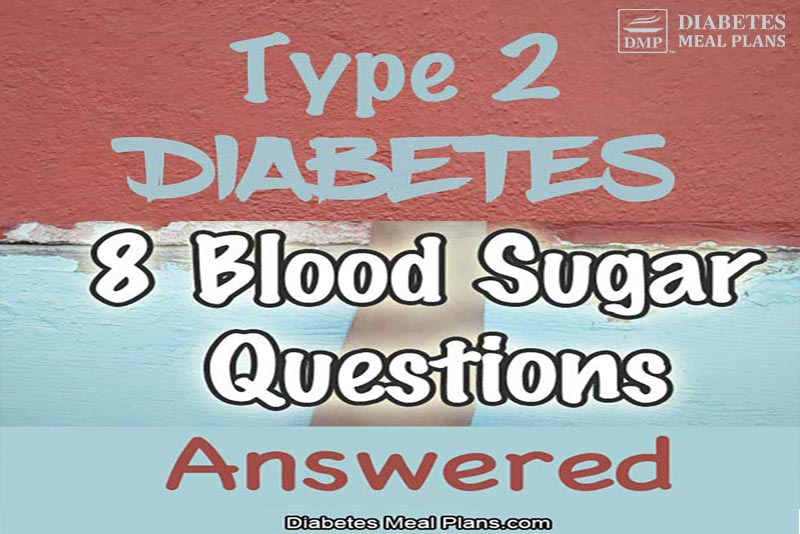 8 Blood Sugar Questions