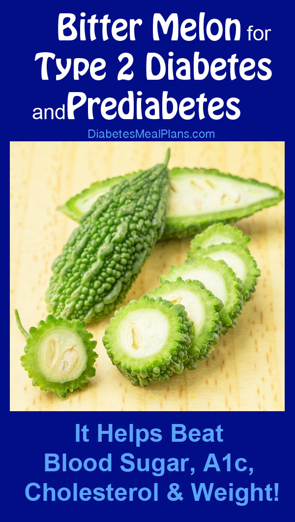Bitter Melon for Diabetes: It Helps Beat Blood Sugar, A1c, Cholesterol & Weight!