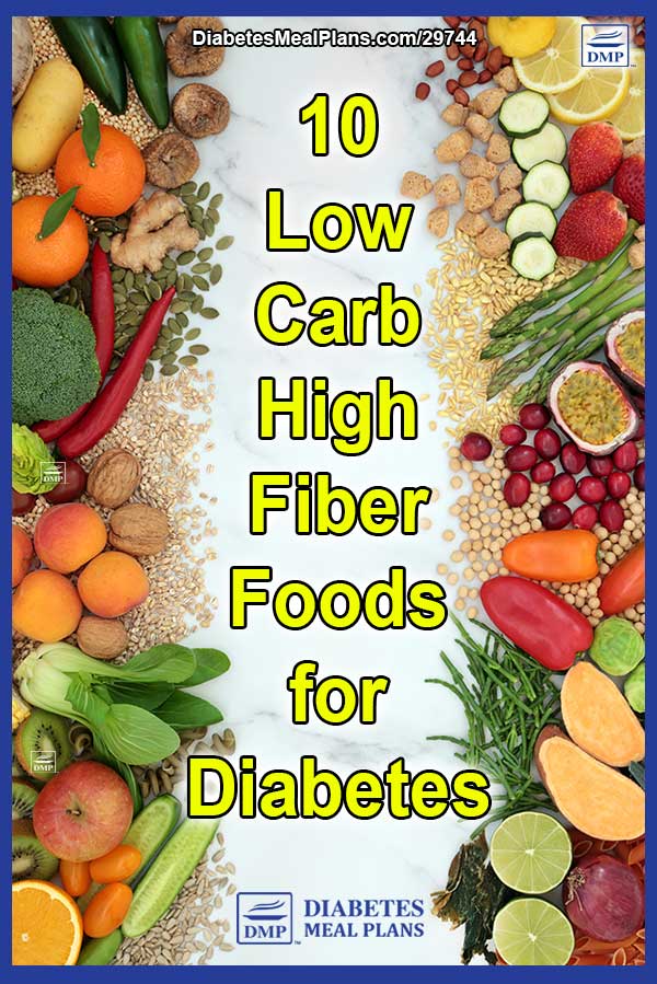 10 Low Carb High Fiber Foods for Diabetics