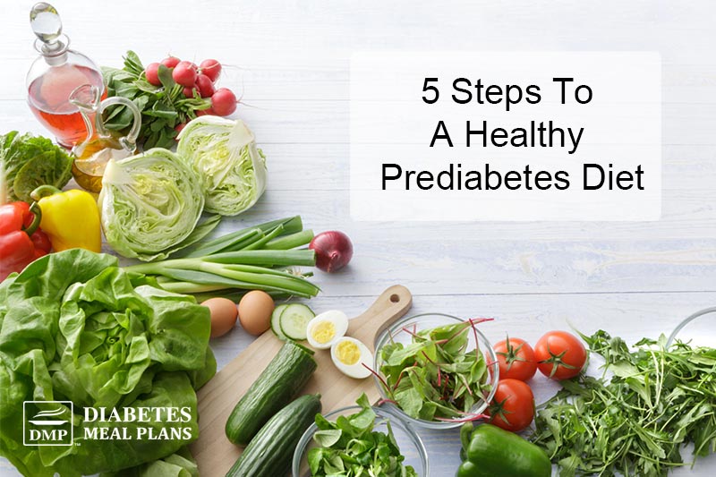 5 Steps to a Healthy Prediabetes Diet