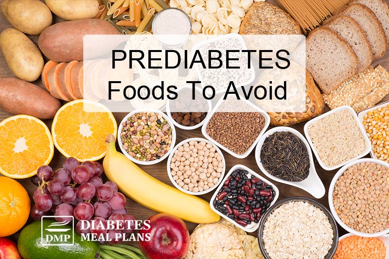 What foods to avoid if you are prediabetic 